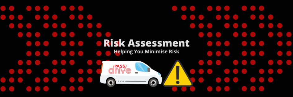 Risk Assessment - Pass Drive